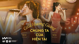 Chúng ta của hiện tại - GiGi Hương Giang Cover | Wow Sunset Show