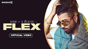 FLEX (Official Song) Sukh E ft D Soldierz | New Punjabi Song 2020