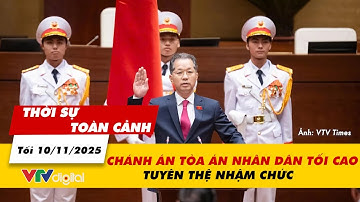 Thời sự toàn cảnh tối 10/11: Chánh án Tòa án nhân dân tối cao Nguyễn Văn Quảng tuyên thệ nhậm chức
