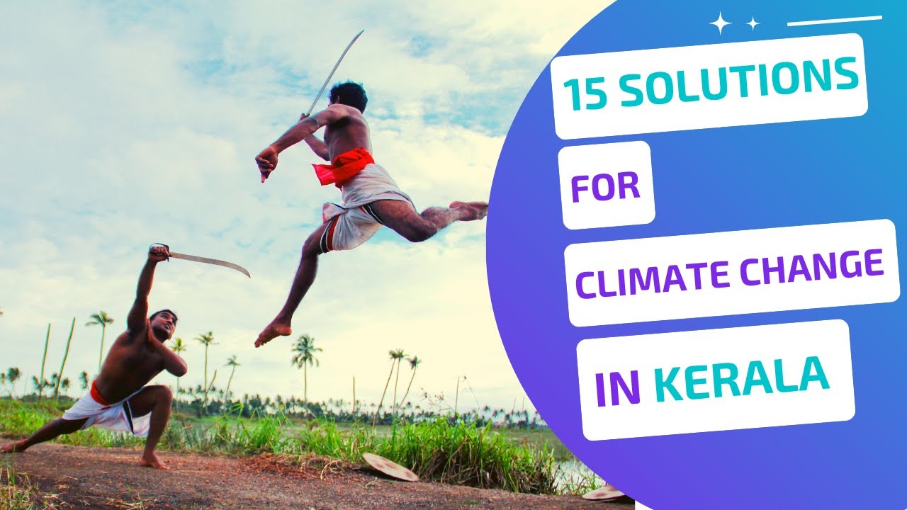 15 solutions for Climate Change in Kerala