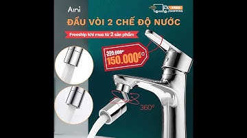 ĐẦU NỐI VÒI NƯỚC bồn rửa chén 2 chế độ nước chảy