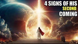 Before the Second Coming of Christ, These 4 Signs Will Take Place