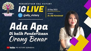 ADA APA DI BALIK PENDERITAAN ORANG BENAR  |  Ev. Elly Kurniawati  |  IG Live 20 Sep 2022