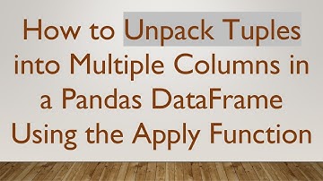How to Unpack Tuples into Multiple Columns in a Pandas DataFrame Using the Apply Function