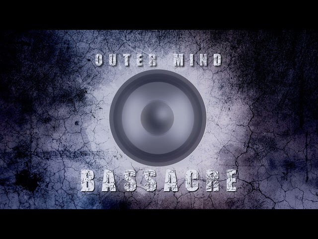 Outer Mind - Bassacre [Hardstyle] class=