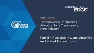 Greene Tweed Thermoplastic Composite Adoption For Aerospace Industry: Recyclability & Sustainability