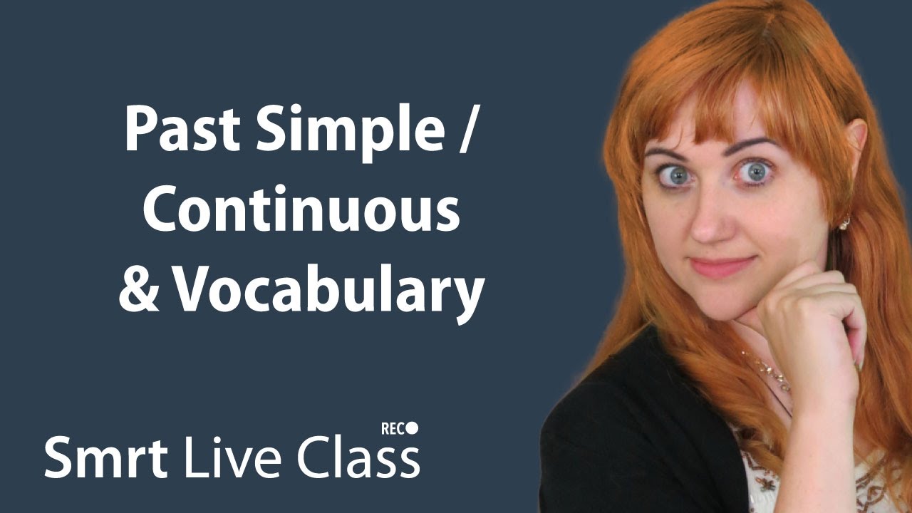 Past Simple + Continuous & Vocabulary - Pre-Intermediate English with Nicole #22
