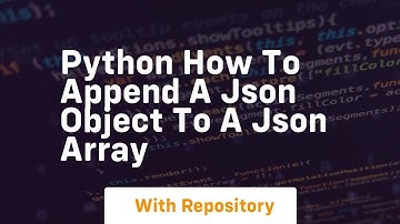 Python How to append a JSON object to a JSON array