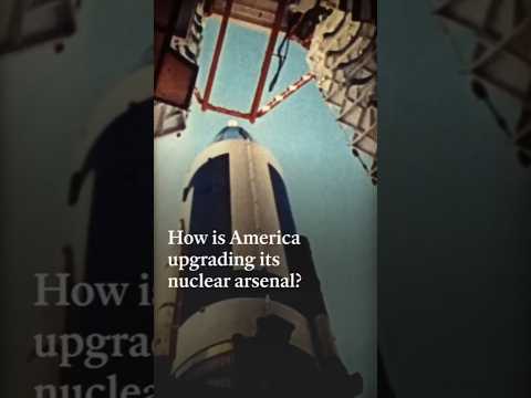 How is America upgrading its nuclear arsenal?