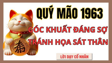 Tử Vi Quý Mão 1963: Tiết Lộ Góc Khuất Đáng Sợ Năm 63 Tuổi - Nghe Ngay Để Tránh Họa Sát Thân