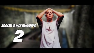 JOGUEI O MIX RIMANDO 2