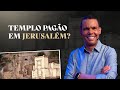 TEMPLO PAGÃO EM JERUSALÉM? #RodrigoSilva #Israel #Jerusalém