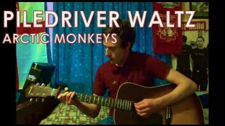 Arctic Monkeys - Piledriver Waltz: Acoustic Cover