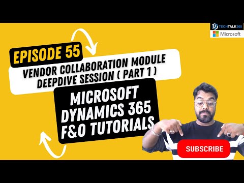 EPISODE 55 | Vendor Collaboration Module in Dynamics 365 Finance and Operations ( Part 1 )