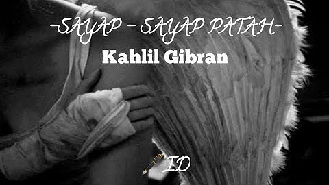 SAYAP-SAYAP PATAH || Kahlil Gibran || Musikalisasi puisi || ID