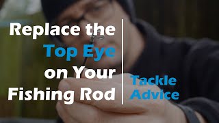 Top Rated 10+ How To Fix A Fishing Rod Eye 2022: Full Guide