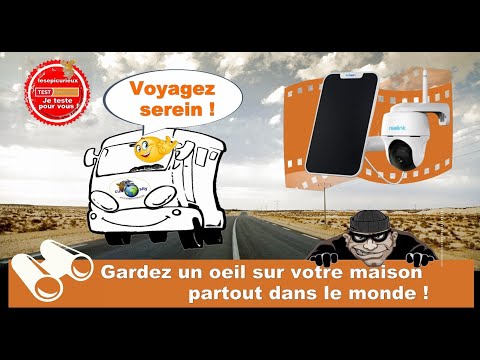 👀  Surveiller sa maison durant son voyage : une sécurité indispensable ! Quel outil utiliser ?