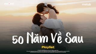 50 Năm Về Sau, Cỏ Dại Và Hoa Dành Dành - Nguyện Cầu Đến 50 Năm Về Sau - BXH Nhạc Trẻ Ballad Việt