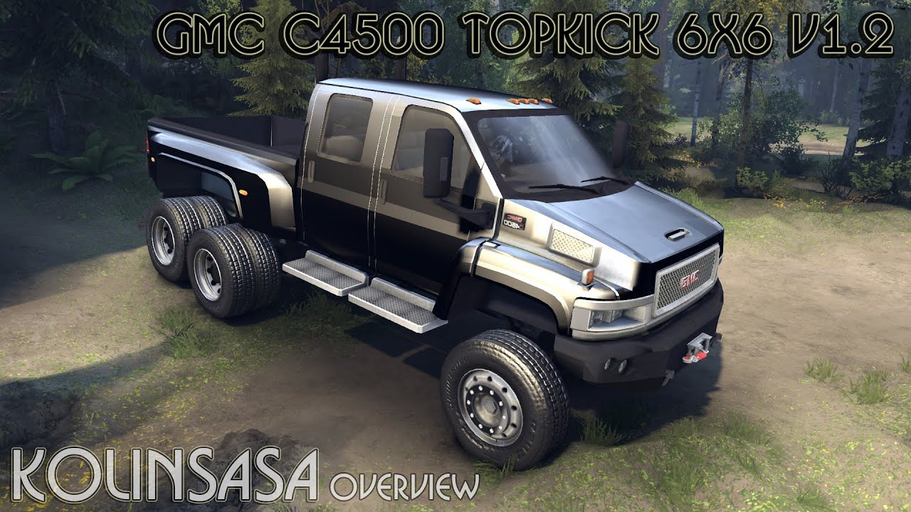 Spintires 2014 - GMC C4500 TopKick 6x6 v1.2 - YouTube