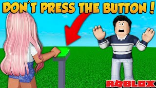 DON'T PRESS THE BUTTON... | Roblox