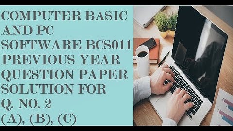 Solve question Paper for  Computer Basic and PC Software ( BCS011 ) Q.2(A) , (B) , (C)