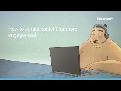 How to Curate Content for Better Engagement