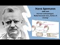Hans Spemann - Biography of German embryologist, Nobel laureate and „Father of cloning“