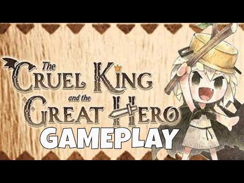 The Cruel King and the Great Hero First Gameplay Walkthrough | PS4 Pro Gameplay | 60 FPS