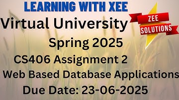 CS406 Web Based Database Applications Assignment 2 Spring 2025 Virtual University of Pakistan