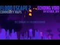 Flood escape 2 community maps  echoing void yolobedstemor remake