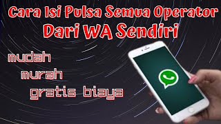 Cara Isi Pulsa Melalui WA (WhatsApp)