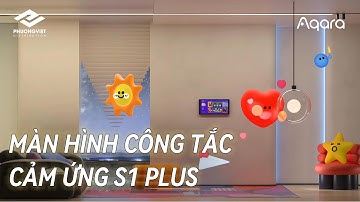 Màn Hình Công Tắc Cảm Ứng S1 Plus Aqara - Điều Khiển Trung Tâm Giao Diện Đáng Yêu