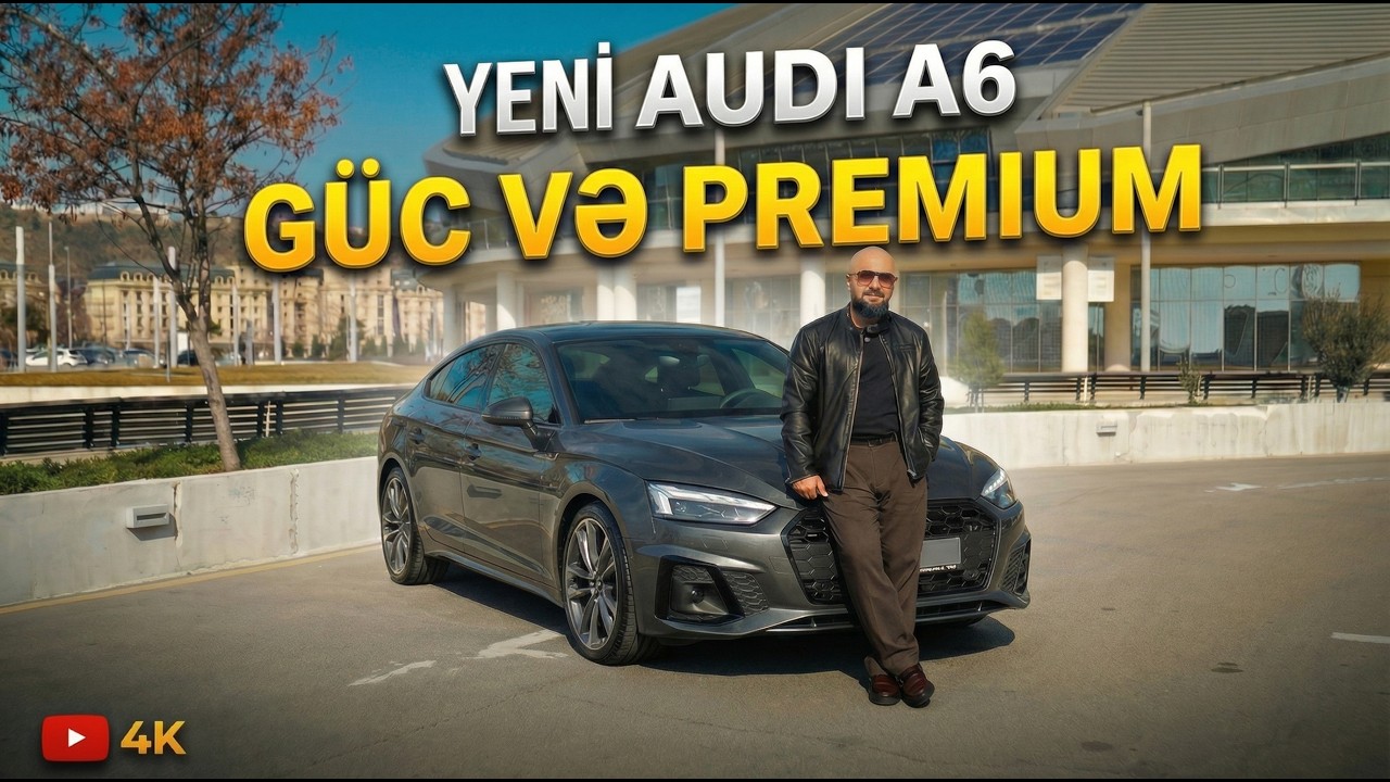 Yeni Audi A6 (2025) | Biznes klasda yeni inqilab