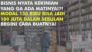 MODAL 150 RIBU JADI 100 JUTA DALAM SEBULAN - REALITA BISNIS PARFUM JAMAN NOW