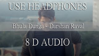 Bhula Dunga - Darshan Raval | 8d video | Sidharth Shukla | Shehnaaz Gill
