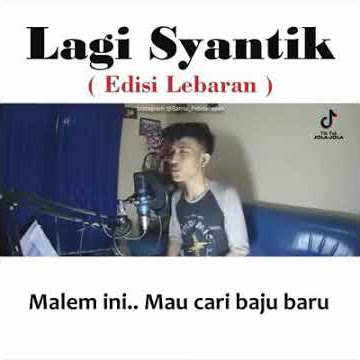 parody 'LAGI SYANTIK' Spesial Lebaran. di pastikan lebaran jomblo lagi