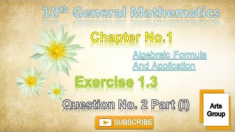 Class 10 General Mathematics - Chapter 1 - Exercise 1.3 - Question 2 - Part 1 - Art@m.imathematics