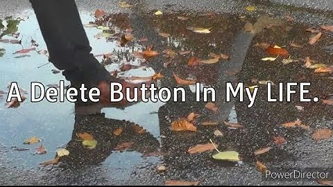 I wish I had a DELETE BUTTON in my life  |Short videos|