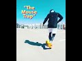 Learn the skill of mouse trap 