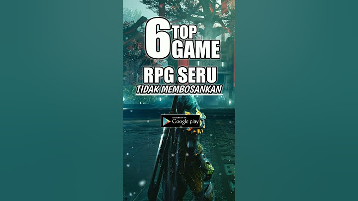Wajib coba!! Rekomendasi 6 game RPG seru dan tidak membosankan