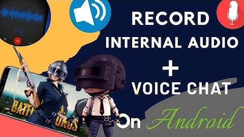 How to record internal audio On Android + Voice Chat | PUBG mein internal audio कैसे रिकॉर्ड करें?