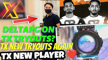 Scout reveal who is PapakhelneDoh I Deltapg on Tx Tryouts ? | Team Xspark