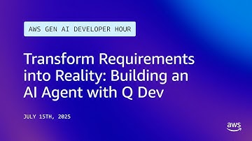 Transform Requirements into Reality: Building an AI Agent with Q Dev | AWS GenAI Developer Hour