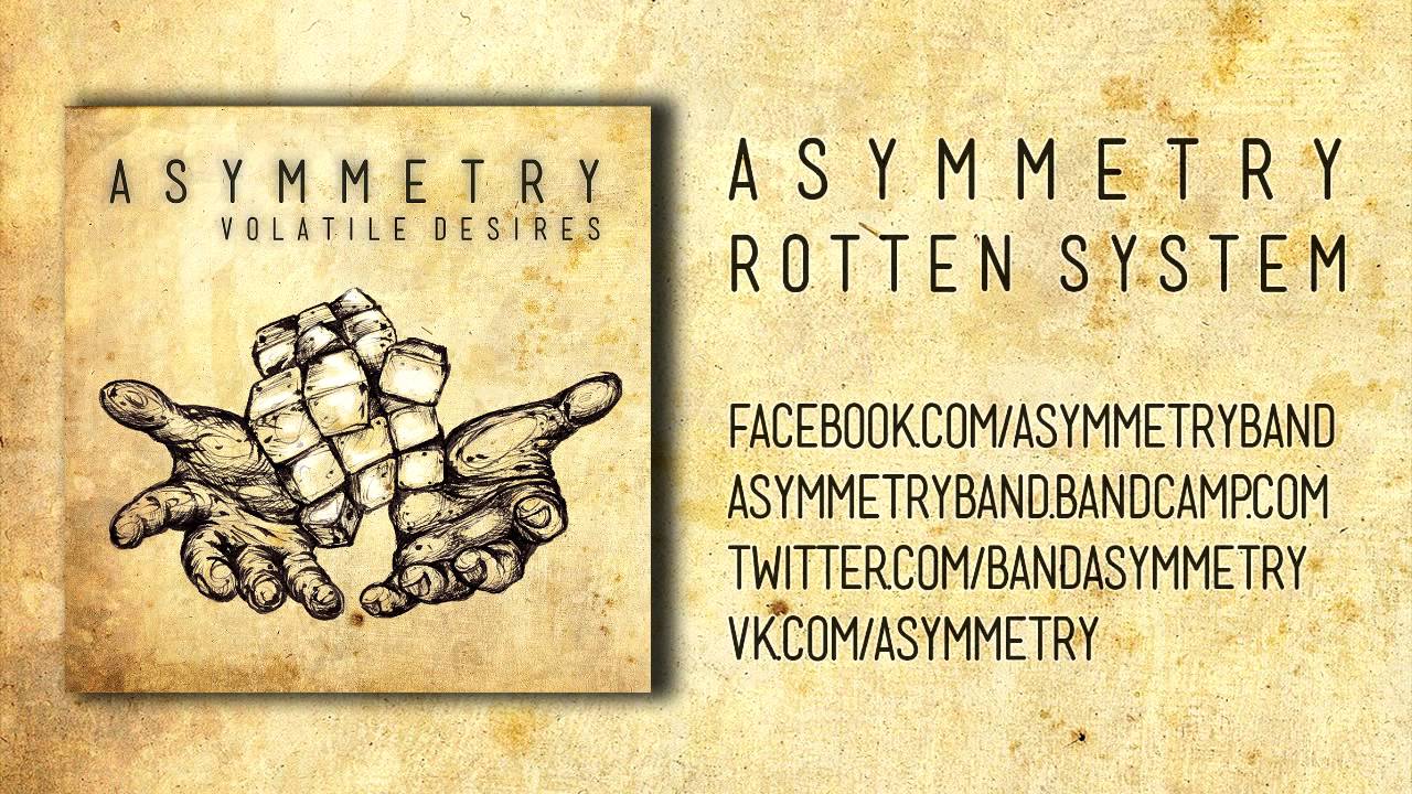 Watch Asymmetry - Rotten System (Volatile Desires EP) (2013) on YouTube Watch Asymmetry - Rotten System (Volatile Desires EP) (2013) on YouTube