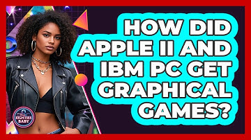 How Did Apple II And IBM PC Get Graphical Games? - I