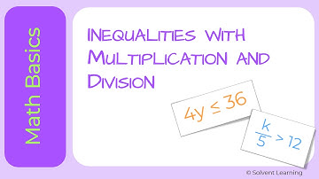 Solving Inequalities with Multiplication and Division (positive numbers)