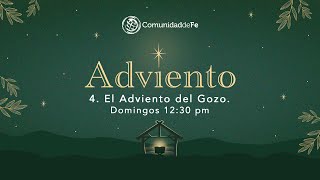 El Adviento del Gozo by Comunidad de Fe Cancún 1,070 views 4 months ago 43 minutes