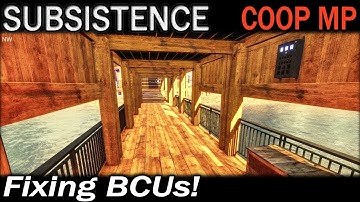 Fixing BCUs! | Subsistence CO-OP Multiplayer Gameplay | EP 54