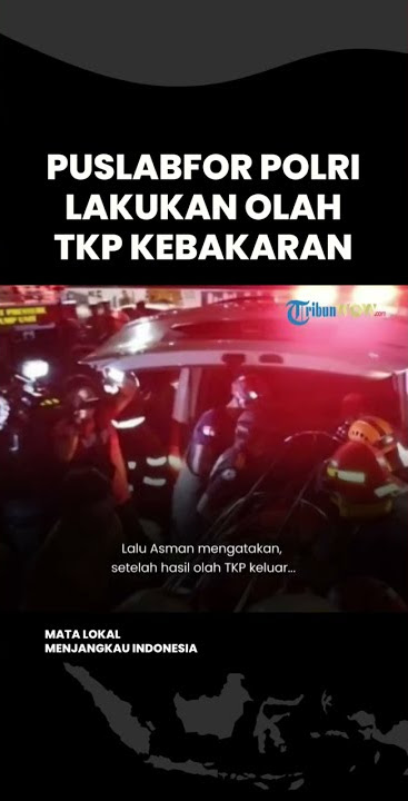 Puslabfor Polri Lakukan Olah TKP Kebakaran yang Telah Menewaskan 1 Ibu dan 2 Anak di Pademangan