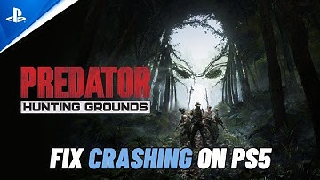 How To Fix Predator: Hunting Grounds Crashing at Startup or Crashing Error On PS5